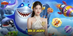 Bắn Cá Jackpot