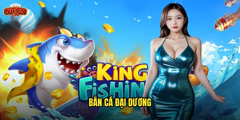 Bắn Cá Đại Dương
