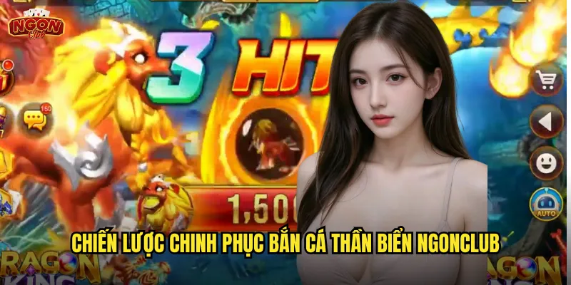 Chiến lược chinh phục Bắn Cá Thần Biển ngonclub