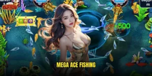 Mega Ace Fishing