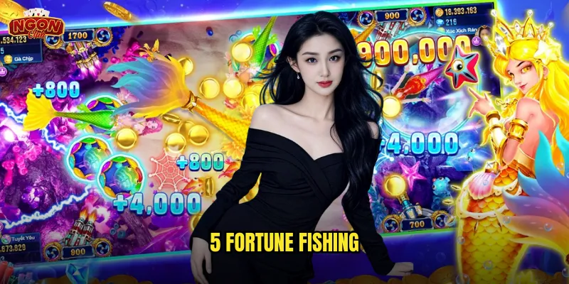 5 Fortune Fishing