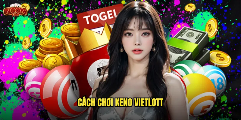 cách chơi keno vietlott