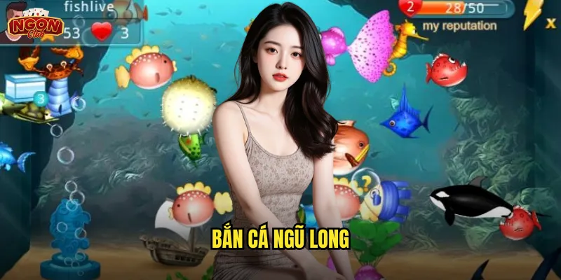 Bắn Cá Ngũ Long