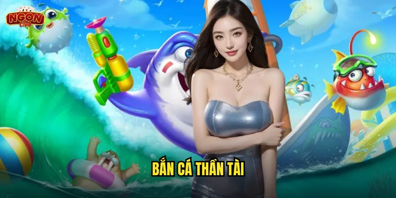 Bắn Cá Thần Tài